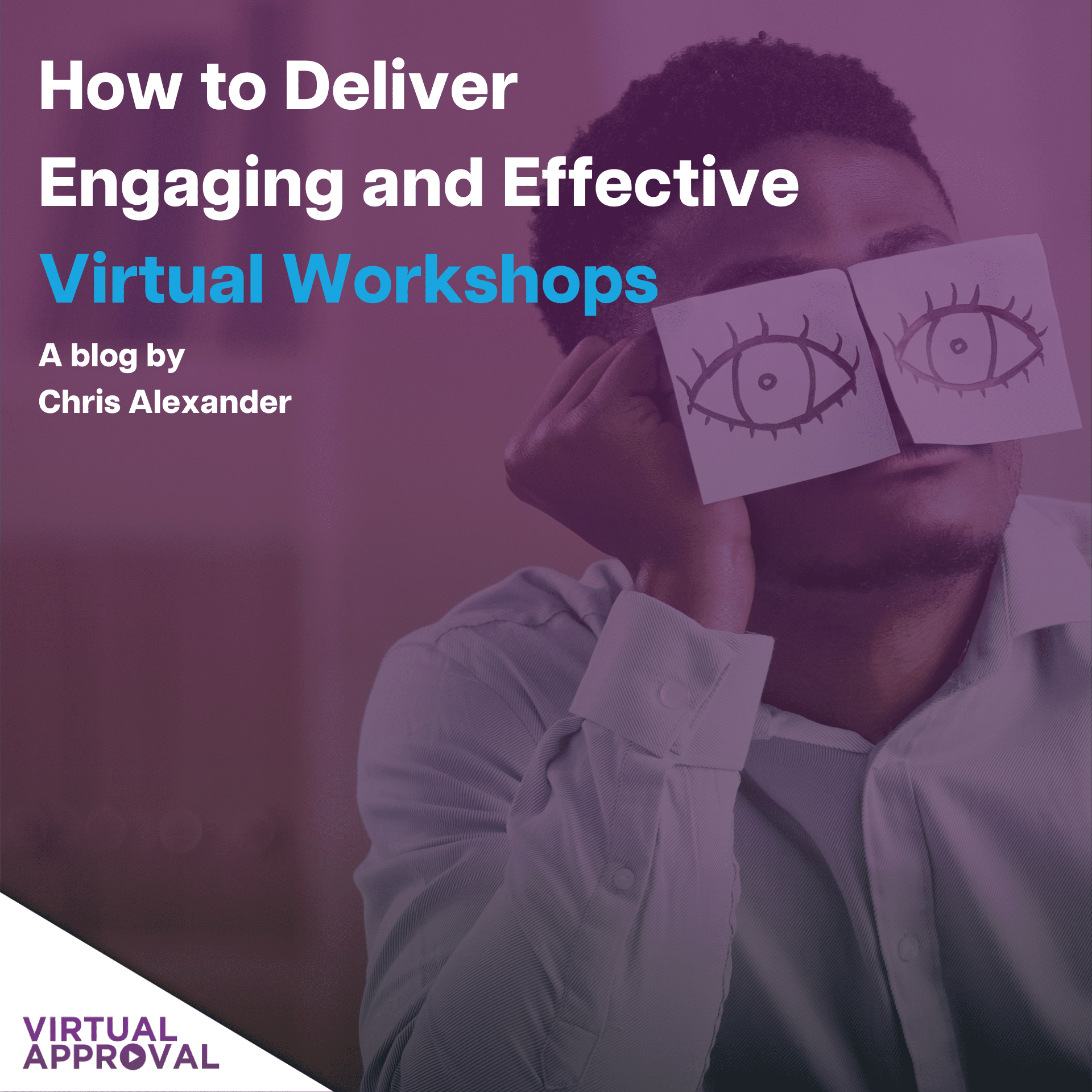 How to Deliver Engaging and Effective Virtual Workshops